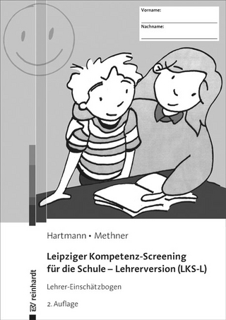 Leipziger Kompetenz-Screening für die Schule - Lehrerversion (LKS-L) - Blanka Hartmann; Andreas Methner