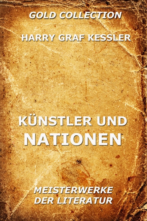 K&uuml;nstler und Nationen - Harry Graf Kessler