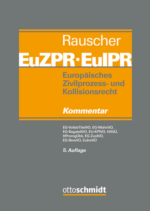 Europ&auml;isches Zivilprozess- und Kollisionsrecht EuZPR/EuIPR, Band II - 