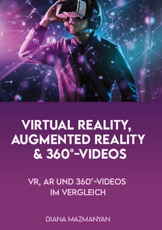 Virtual Reality, Augmented Reality und 360°-Videos