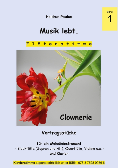 Musik lebt. (Fl&ouml;tenstimme) -Band 1 - - Heidrun Paulus