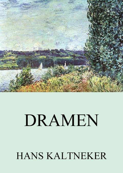 Dramen - Hans Kaltneker