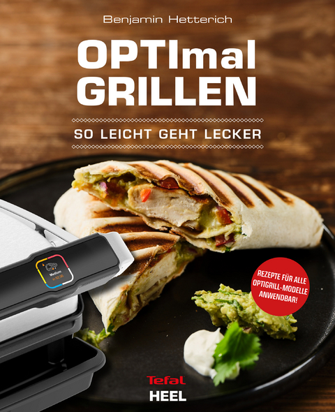 OPTImal Grillen - OPTIgrill Kochbuch Rezeptbuch - Benjamin Hetterich