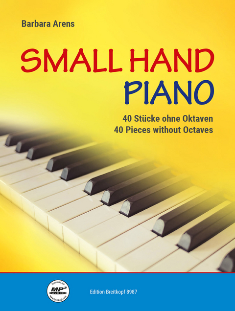 Small Hand Piano - 40 St&uuml;cke ohne Oktaven - Barbara Arens