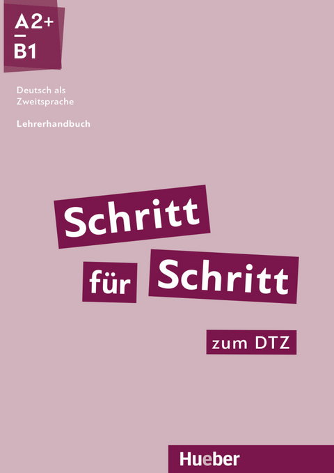 Schritt f&uuml;r Schritt zum DTZ - Susanne Kalender, Petra Klimaszyk