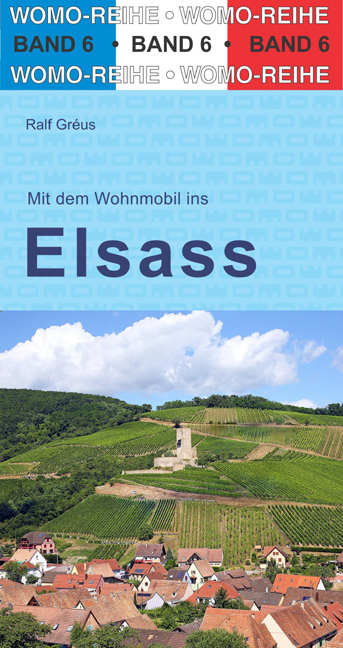Mit dem Wohnmobil ins Elsa&szlig; - Ralf Gr&eacute;us