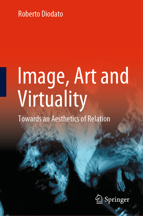 Image, Art and Virtuality - Roberto Diodato