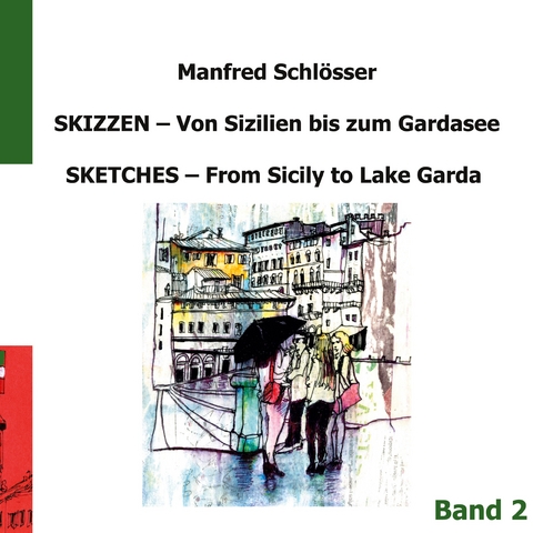 Skizzen von Sizilien bis zum Gardasee - Manfred Schloesser