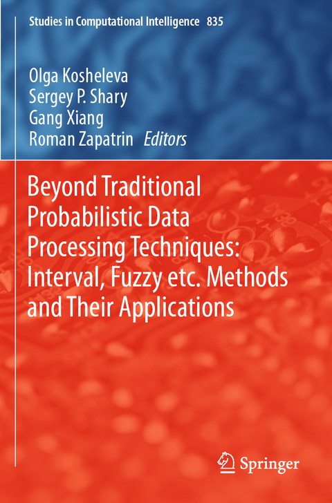 Beyond Traditional Probabilistic Data Processing Techniques: Interval, Fuzzy etc. Methods and Their Applications - 