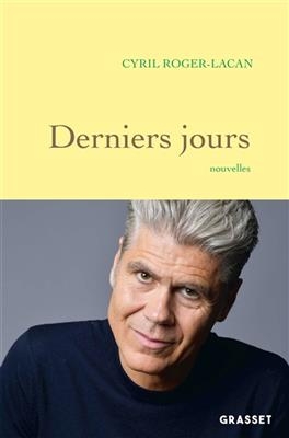 Derniers jours - Cyril Roger-Lacan