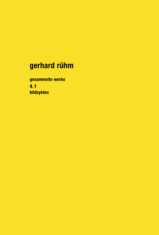 Gesammelte Werke. Band 4.1 - Gerhard Rühm; Michael Fisch
