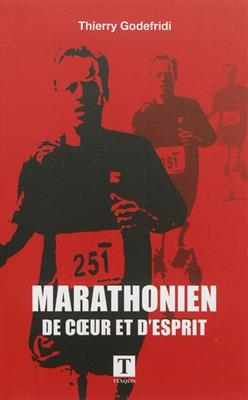 Marathonien de coeur et d'esprit - Thierry Godefridi