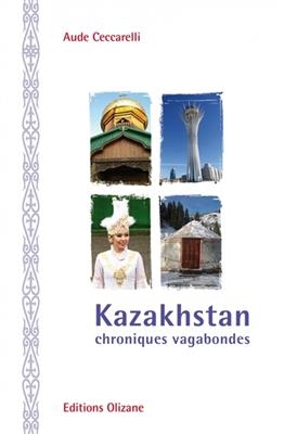KAZAKHSTAN CHRONIQUES VAGABONDES