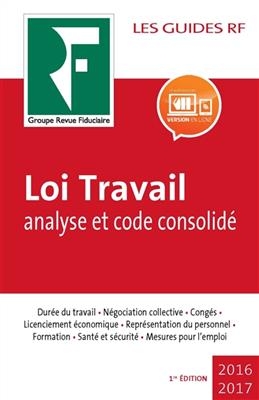 Loi Travail : analyse et code consolid&eacute; -  Groupe Revue fiduciaire