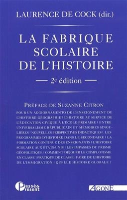 La fabrique scolaire de l'histoire -  DE COCK LAURENCE