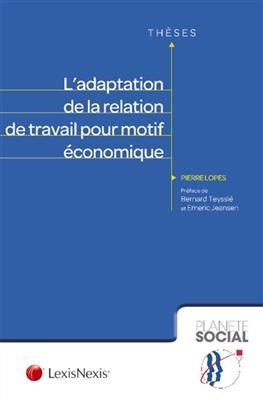 L'adaptation de la relation de travail pour motif &eacute;conomique