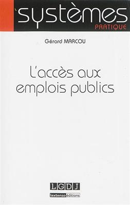 L'acc&egrave;s aux emplois publics - G&eacute;rard (1947-2016) Marcou