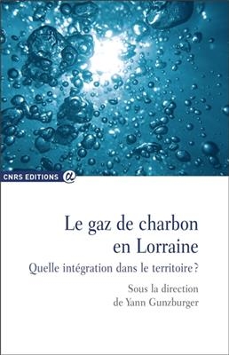 Le gaz de charbon en Lorraine : quelle intégration dans le territoire ? -  SS LA DIRECTION DE Y
