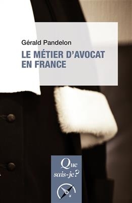 Le m&eacute;tier d'avocat en France - G&eacute;rald Pandelon
