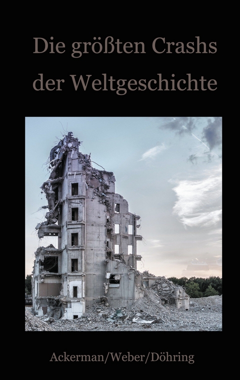 Die größten Crashs der Weltgeschichte - Daniela Döhring, Ackerman Frank, Weber Fritz