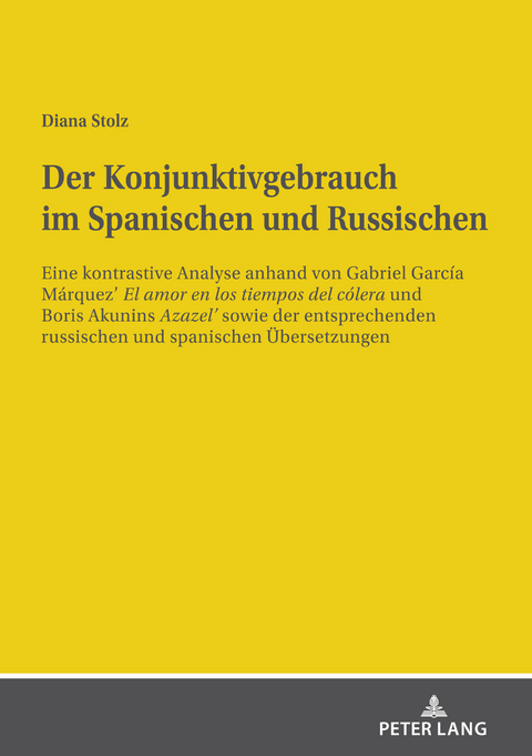 Der Konjunktivgebrauch im Spanischen und Russischen - Diana Stolz