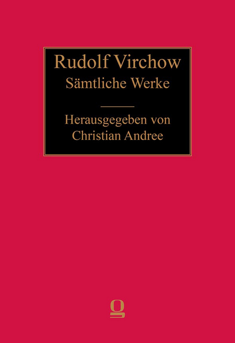 S&auml;mtliche Werke - Rudolf Virchow
