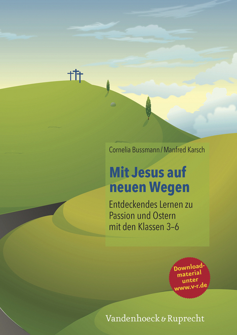 Mit Jesus auf neuen Wegen - Manfred Karsch, Cornelia Bussmann