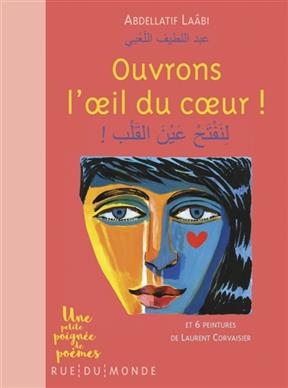 Ouvrons l'oeil du coeur ! - Abdellatif La&acirc;bi