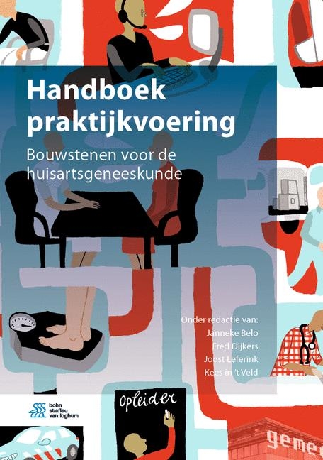 Handboek Praktijkvoering - J N Belo, Fred Dijkers, Joost Leferink, Kees in't Veld