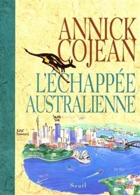 L'&eacute;chapp&eacute;e australienne - Annick Cojean