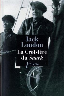 La croisi&egrave;re du Snark -  LONDON JACK