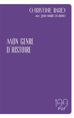 Mon genre d'histoire : avec Jean-Marie Durand - Jean-Marie Durand, Christine Bard