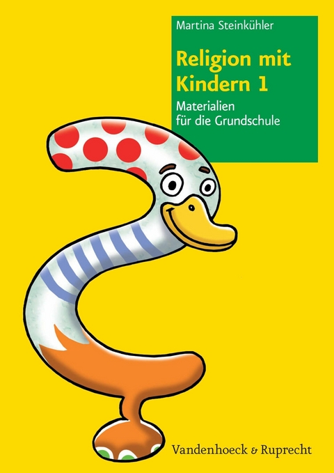 Religion mit Kindern 1 - Martina Steink&uuml;hler
