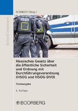 Hessisches Gesetz &uuml;ber die &ouml;ffentliche Sicherheit und Ordnung mit Durchf&uuml;hrungsverordnung (HSOG und HSOG-DVO) - 