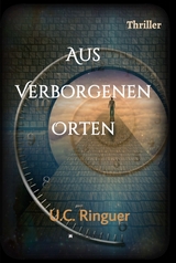 Aus verborgenen Orten - U.C. Ringuer