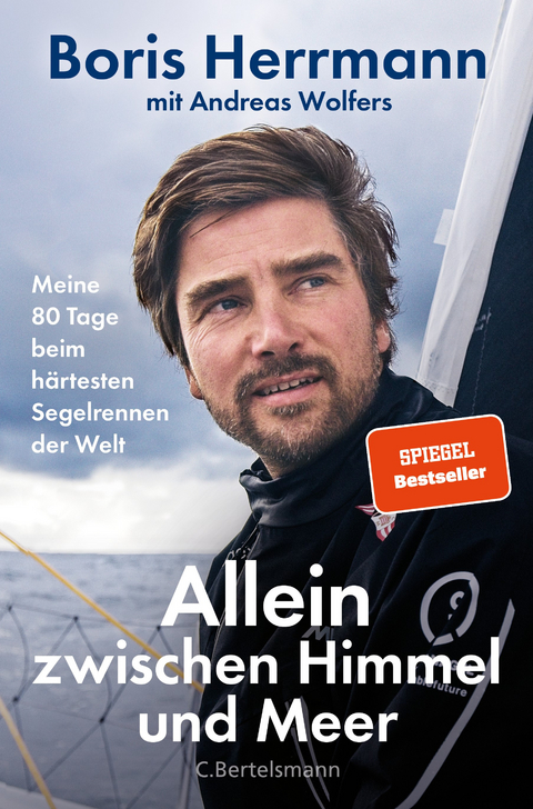 Allein zwischen Himmel und Meer - Boris Herrmann, Andreas Wolfers
