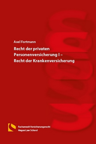 Recht der privaten Personenversicherung I – Recht der Krankenversicherung