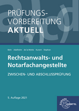 Pr&uuml;fungsvorbereitung aktuell - Rechtsanwalts- und Notarfachangestellte - Ann-Sophie Adelhelm, Andreas Behr, Karin Kunert, G&uuml;nter de la Motte, Jan-Christoph F. Stephan