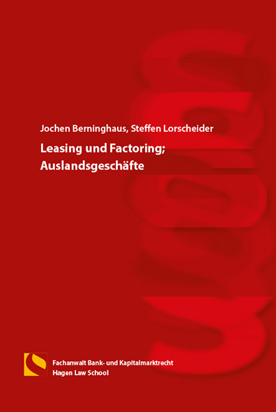Leasing und Factoring; Auslandsgesch&auml;fte - Jochen Berninghaus, Steffen Lorscheider