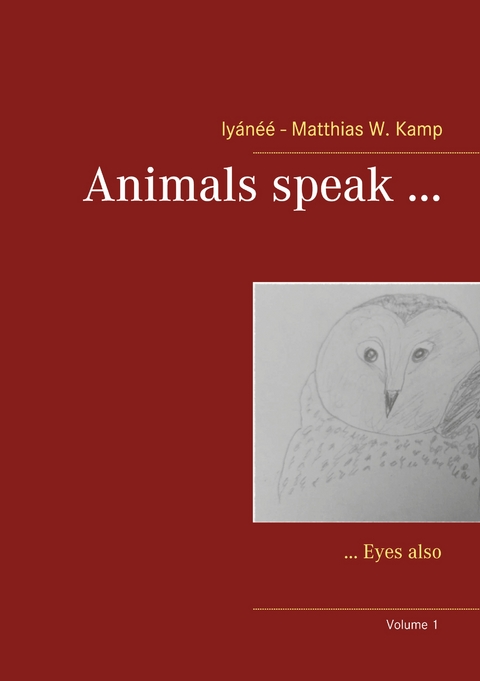 Animals speak ... - Iy&aacute;n&eacute;&eacute; - Matthias W. Kamp