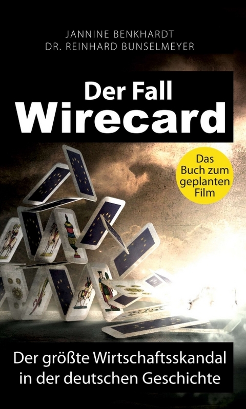Der Fall Wirecard - Jannine Benkhardt, Dr. Reinhard Bunselmeyer