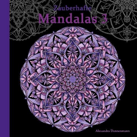 Zauberhafte Mandalas 3 - Alexandra Dannenmann