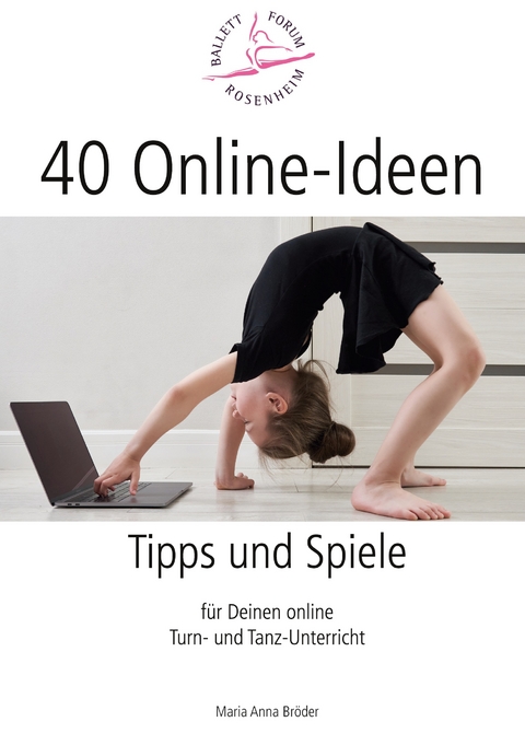40 Online-Ideen Tipps und Spiele - Maria Anna Br&ouml;der
