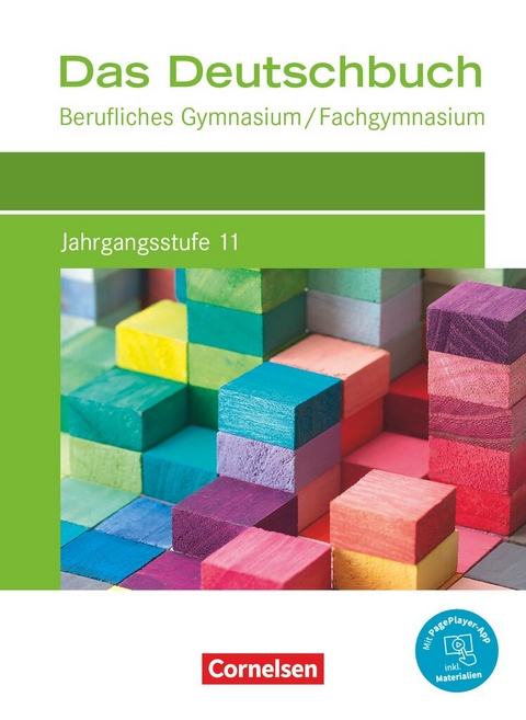 Das Deutschbuch - Berufliches Gymnasium/Fachgymnasium - Ausgabe 2021 - Jahrgangsstufe 11 - Martina Schulz-Hamann, Petra Schappert, Kerstin Ansel-Röhrleef, Kirsten-Alexandra Geißler, Thorsten Strübe, Daniela Matkovic, Bernhard Schepers, Bettina Sieber, Constanze Deck, Ralf Heringhaus, Sigrid Widmaier
