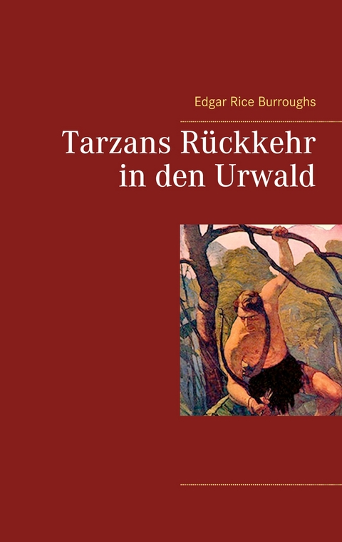 Tarzans R&uuml;ckkehr in den Urwald - Edgar Rice Burroughs