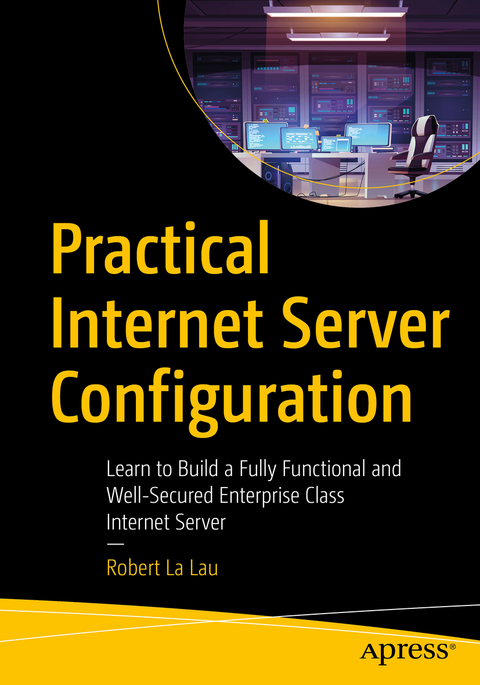 Practical Internet Server Configuration - Robert La Lau