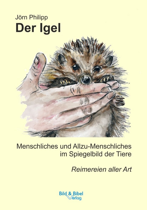 Der Igel - J&ouml;rn Philipp