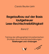 Regelaufbau auf der Basis lautgetreuer Lese-Rechtschreibfähigkeit Band 2 - Reuter-Liehr, Carola
