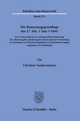 Die Bemessungsgrundlage des &sect; 7 Abs. 1 Satz 5 EStG. - Christian Vandersmissen