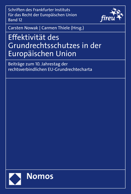 Effektivit&auml;t des Grundrechtsschutzes in der Europ&auml;ischen Union - 